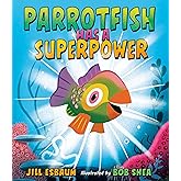 Parrotfish Has a Superpower