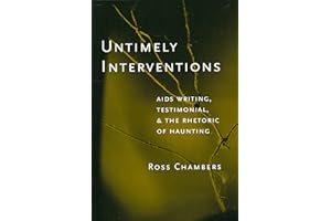 Untimely Interventions: AIDS Writing, Testimonial, and the Rhetoric of Haunting