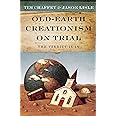 Old Earth Creationism on Trial: The Verdict Is In
