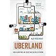 Uberland: How Algorithms Are Rewriting the Rules of Work
