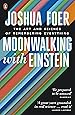 Moonwalking with Einstein: The Art and Science of Remembering Everything