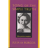 Song of the Simple Truth: The Complete Poems of Julia de Burgos book cover
