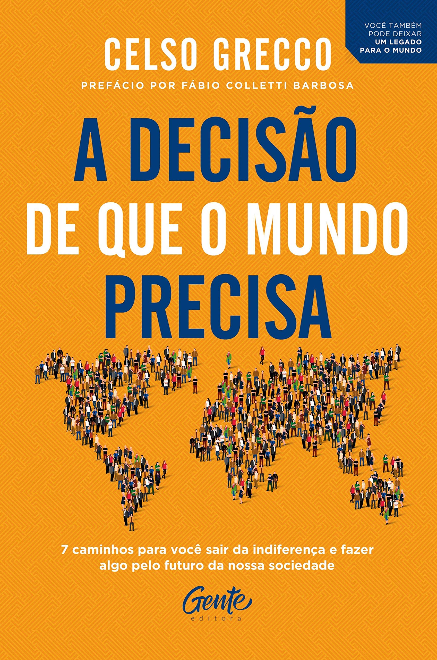 Livro 'A decisão de que o mundo precisa' de Celso Greccojul