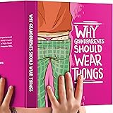 Funny Gifts for Coworkers: Funny Notebook, Planner or Sketchbook Camouflaged as a Book. Why Grandparents Should Wear Thongs. Presents for Men, Women, Friends, Grandpa, Him or Her. Office Supplies.