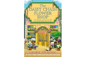 The Daisy Chain Flower Shop: A brand new Dream Harbor romance from the #1 New York Times bestselling author