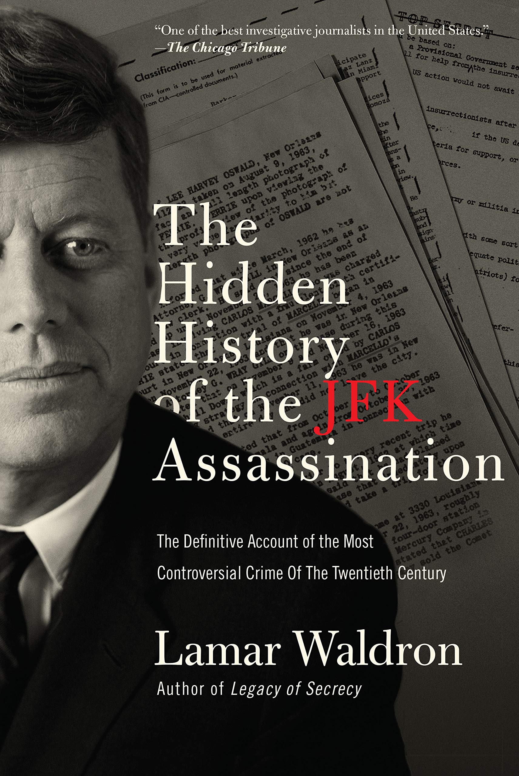 Amazon Com The Hidden History Of The Jfk Assassination 9781619024397 Waldron Lamar Books