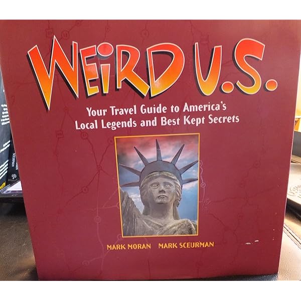 Weird America: A Guide to Places of Mystery in the United