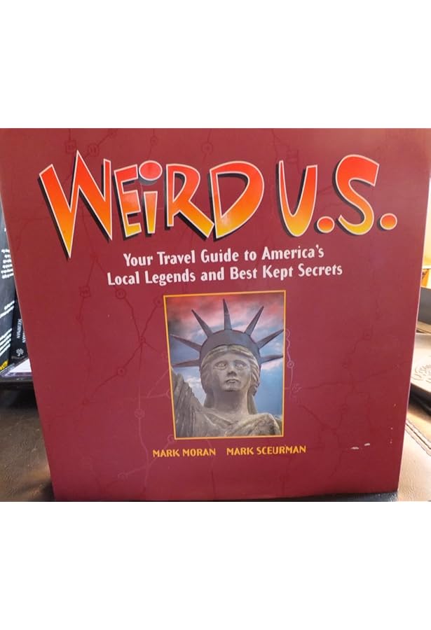 Weird California: Your Travel Guide to California's Local Legends