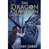 The Dragon Question: Standalone Dragon Fantasy novel (Solstice Dragon World Book 1)