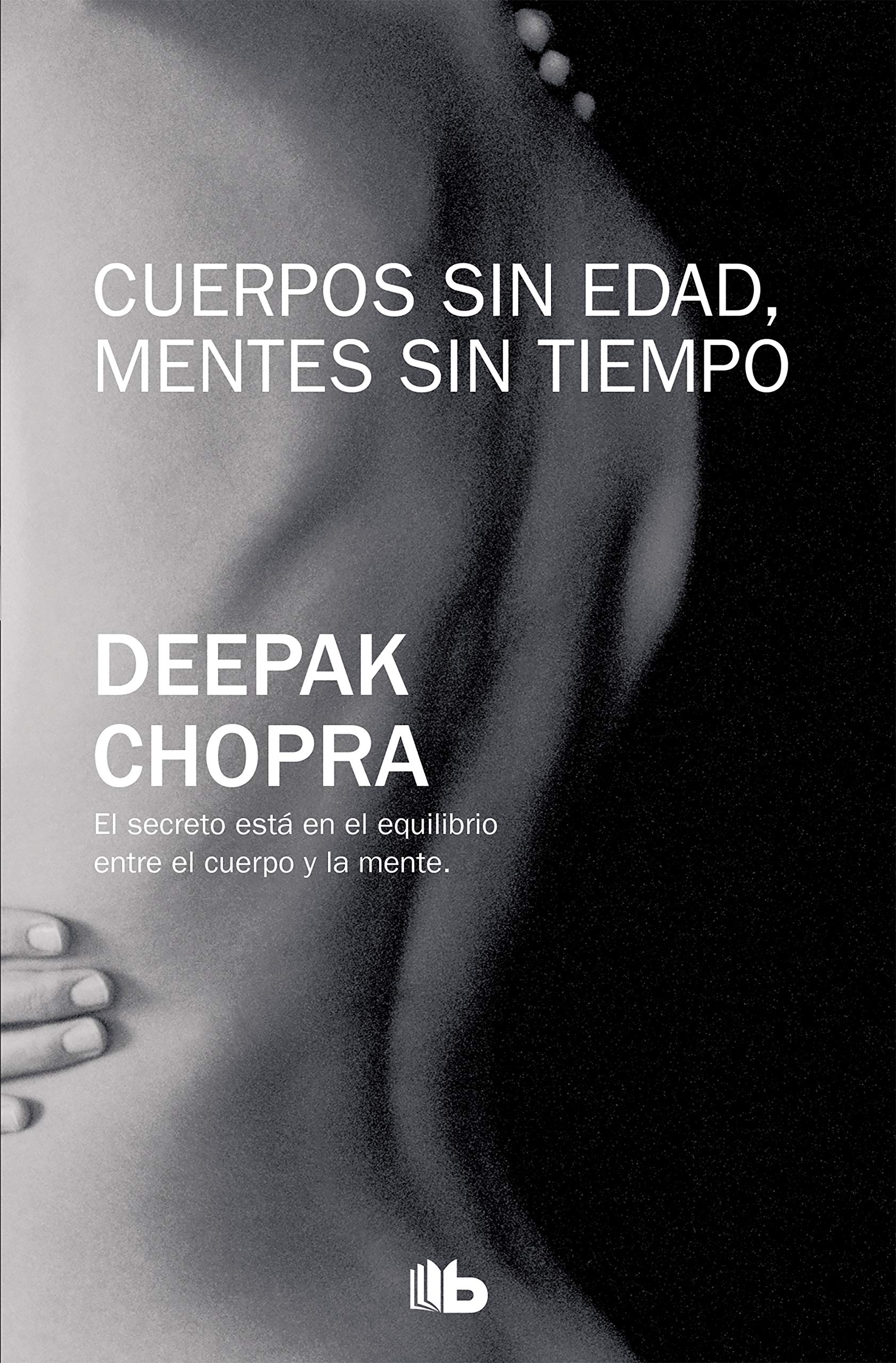 Portada de Cuerpos sin edad, mentes sin tiempo (B DE BOLSILLO)