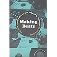 Making Beats: The Art of Sample-Based Hip-Hop (Music / Culture)
