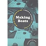 Making Beats: The Art of Sample-Based Hip-Hop (Music / Culture)