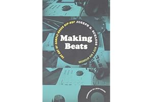 Making Beats: The Art of Sample-Based Hip-Hop
