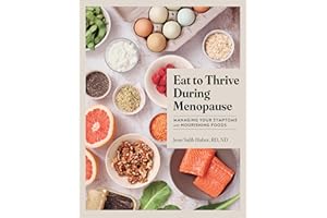Eat to Thrive During Menopause: Managing Your Symptoms with Nourishing Foods