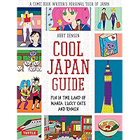 Cool Japan Guide: Fun in the Land of Manga, Lucky Cats and Ramen book cover Cool Japan Guide: Fun in the Land of Manga, Lucky Cats and Ramen book cover