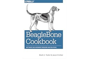 BeagleBone Cookbook: Software and Hardware Problems and Solutions