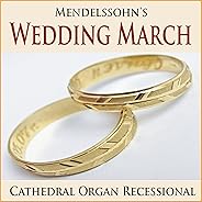 Mendelssohn's Wedding March (Cathedral Organ Recessional)
