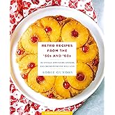 Retro Recipes from the '50s and '60s: 103 Vintage Appetizers, Dinners, and Drinks Everyone Will Love (RecipeLion)