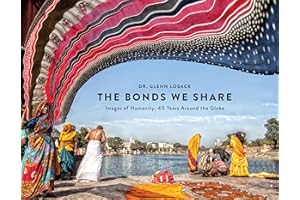 The Bonds We Share: Images of Humanity, 40 Years Around the Globe