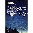 National Geographic Backyard Guide to the Night Sky