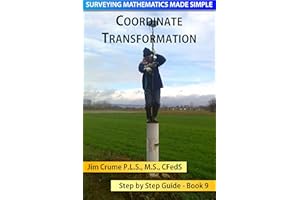 Coordinate Transformation (Surveying Mathematics Made Simple Book 9)