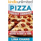 Pizza Takeout Cookbook: Favorite Takeout Pizza Recipes to Make at Home