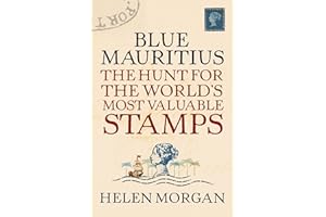 Blue Mauritius: The Hunt for the World's Most Valuable Stamps