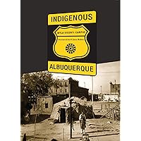 Indigenous Albuquerque (Plains Histories)