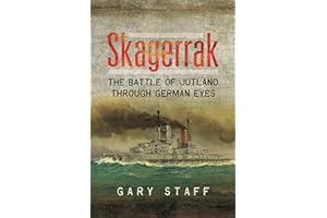 Skagerrak: The Battle of Jutland Through German Eyes