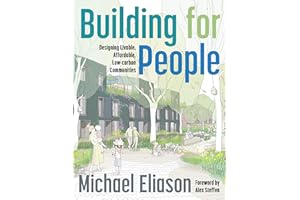 Building for People: Designing Livable, Affordable, Low-Carbon Communities