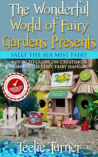 Download Sally Sea Mist Fairy: A How To Guide On Creating A Caribbean Tiki Hut Fairy Hangout (English Edition) PDF