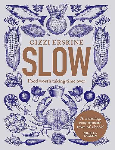 Download Slow: Food Worth Taking Time Over (English Edition) PDF