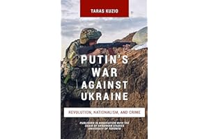 Putin's War Against Ukraine: Revolution, Nationalism, and Crime