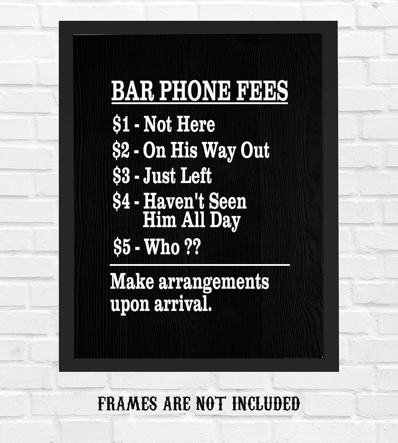 "Bar Phone FeesMake Arrangements Upon Arrival" Funny