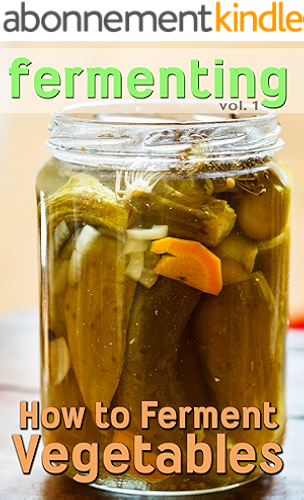 Download Fermenting: How to Ferment Vegetables (English Edition) PDF