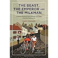 The Beast, the Emperor and the Milkman: A Bone-shaking Tour through Cycling’s Flemish Heartlands book cover