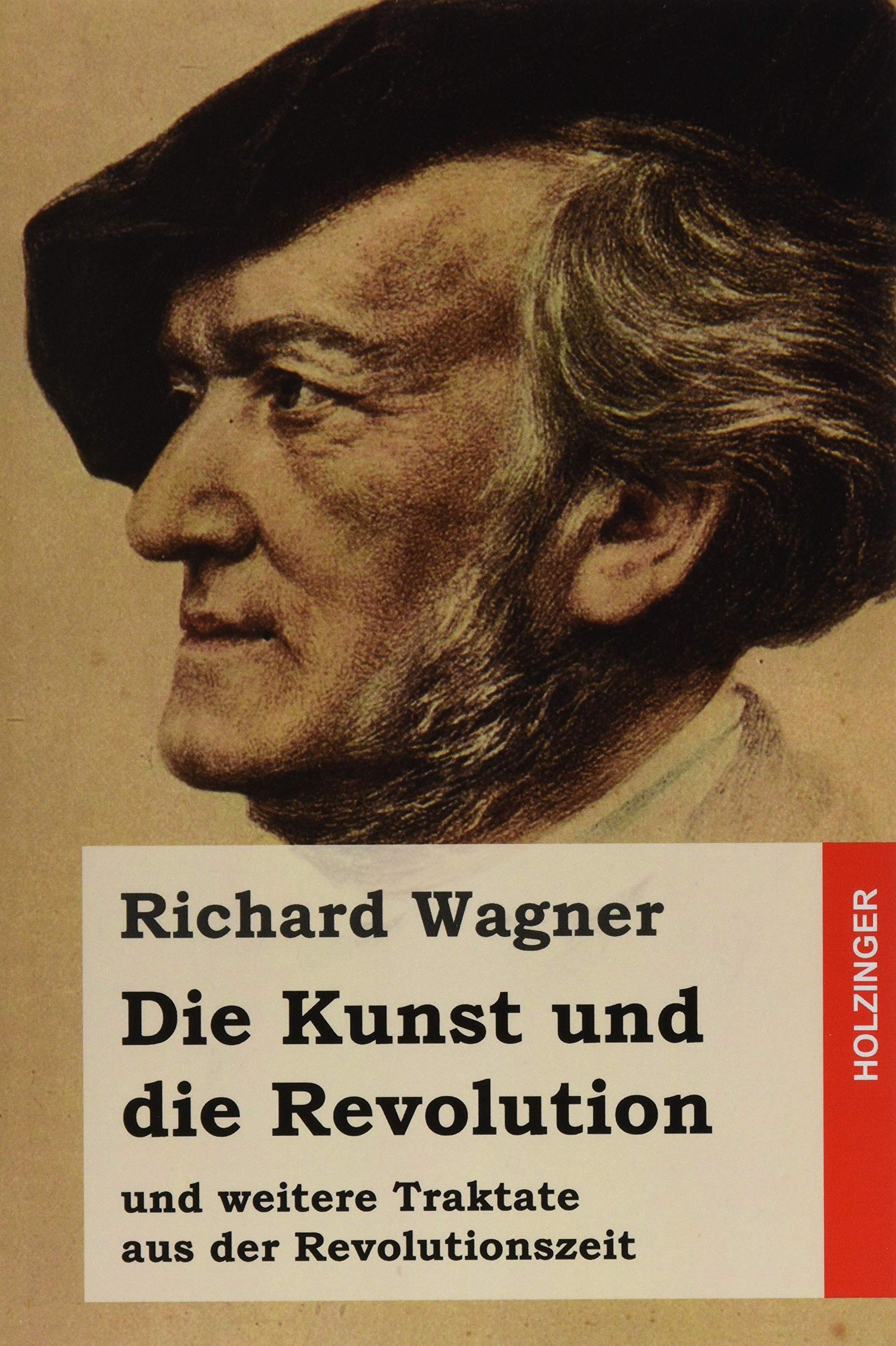 Die Kunst Und Die Revolution Und Weitere Traktate Aus Der Revolutionszeit Amazon De Wagner Richard Bucher