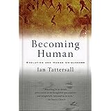 Becoming Human: Evolution and Human Uniqueness