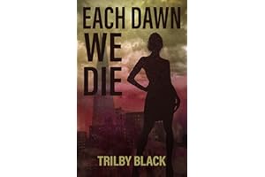 Each Dawn We Die: A Zombie Apocalypse Thriller (Blood London Book 2)