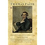 Thomas Paine: Enlightenment, Revolution, and the Birth of Modern Nations