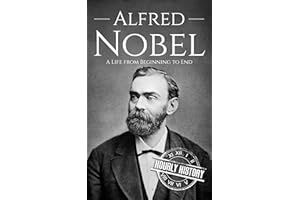 Alfred Nobel: A Life from Beginning to End (Biographies of Inventors)