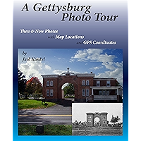 A Gettysburg Photo Tour: Then & Now Photos with Map Locations and GPS Coordinates book cover A Gettysburg Photo Tour: Then & Now Photos with Map Locations and GPS Coordinates book cover