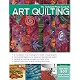 The Complete Photo Guide to Art Quilting