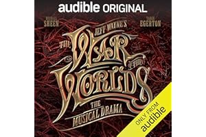 Jeff Wayne's The War of The Worlds: The Musical Drama: An Audible Original Drama