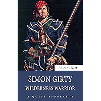 Simon Girty: Wilderness Warrior (Quest Biography Book 29) book cover