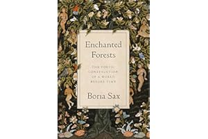 Enchanted Forests: The Poetic Construction of a World before Time