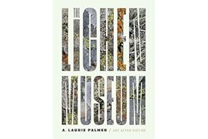 The Lichen Museum (Art After Nature)