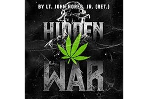 Hidden War: How Special Operations Game Wardens Are Reclaiming America's Wildlands from the Drug Cartels