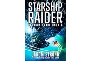 Starship Raider: A totally gripping military space opera (Paragon Space Book 2)