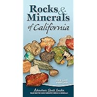 Rocks & Minerals of California: Your Way to Easily Identify Rocks & Minerals (Adventure Quick Guides)